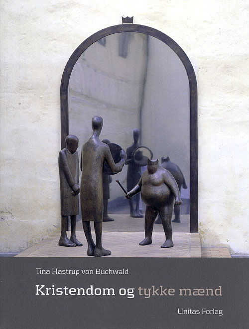 Cover for Tina Hastrup von Buchwald · Kristendom og tykke mænd (Taschenbuch) [1. Ausgabe] (2007)