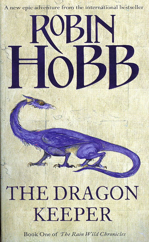 Cover for Robin Hobb · The Rain Wild Chronicles 1: The Dragon Keeper (Paperback Book) [1. Painos] (2010)