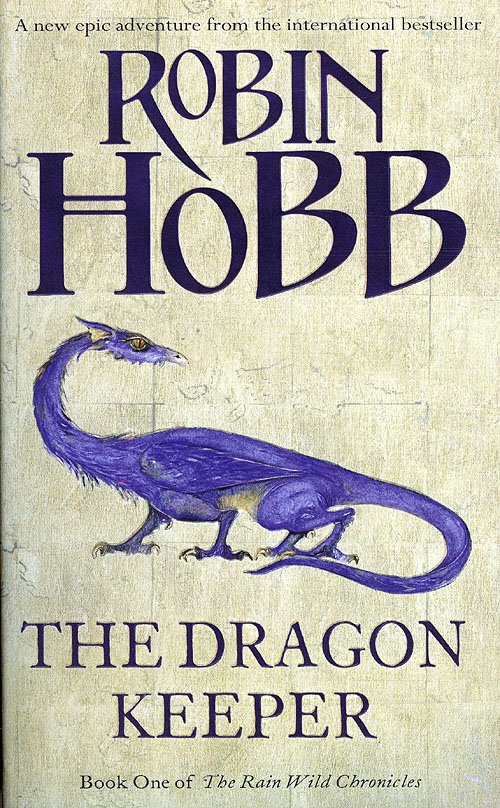 Cover for Robin Hobb · The Rain Wild Chronicles 1: The Dragon Keeper (Pocketbok) [1. utgave] (2010)
