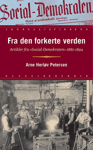 Fra den forkerte verden - Arne Herløv Petersen - Livres - Ajour - 9788789235769 - 12 octobre 2004