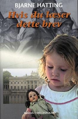 Cover for Bjarne Hatting · Hvis du læser dette brev (Sewn Spine Book) [1st edition] (2009)