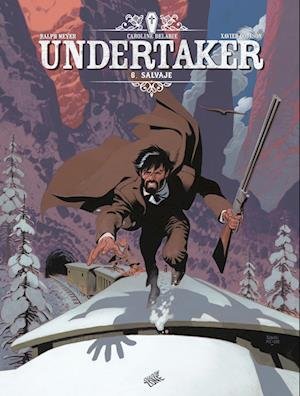 Cover for Ralph Meyer Xavier Dorison · Undertaker: Undertaker 6 - Salvaje (Innbunden bok) [1. utgave] (2022)