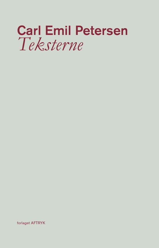 Carl Emil Petersen · Teksterne (Paperback Book) (2024)