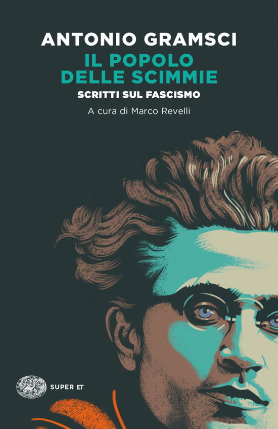 Il Popolo Delle Scimmie. Scritti Sul Fascismo - Antonio Gramsci - Books -  - 9788806253769 - 