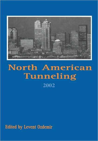 Cover for Ozdemir · North American Tunneling 2002: Proceedings of the NAT Conference, Seattle, 18-22 May 2002 (Inbunden Bok) (2002)