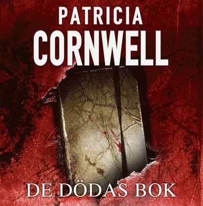 Cover for Patricia Cornwell · Kay Scarpetta: De dödas bok (Audiobook (MP3)) (2009)