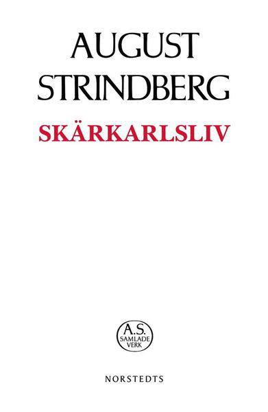 Cover for August Strindberg · August Strindbergs samlade verk POD: Skärkarlsliv (Book) (2019)