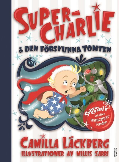 Cover for Camilla Läckberg · Super-Charlie: Super-Charlie och den försvunna tomten (Gebundesens Buch) (2016)