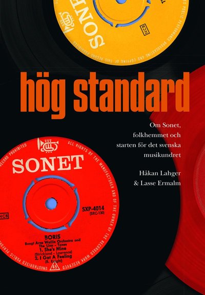 Cover for Lasse Ermalm Håkan Lahger · Hög standard : Om Sonet, folkhemmet och starten för det svenska musikundret (Hardcover Book) (2018)