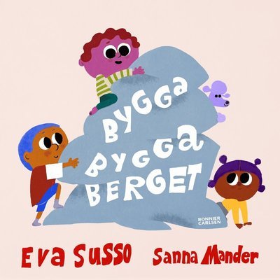 Cover for Eva Susso · Bygga bygga berget (Innbunden bok) (2023)