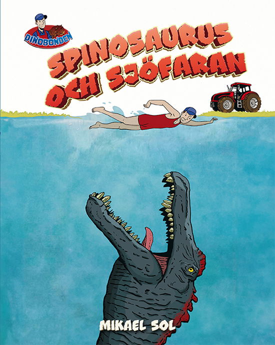 Spinosaurus och sjöfaran - Mikael Sol - Böcker - Tukan Förlag - 9789180383769 - 18 juni 2024