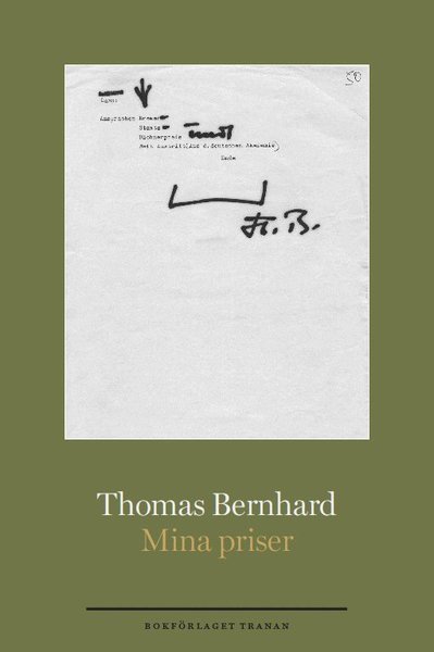 Mina priser - Thomas Bernhard - Bücher - Bokförlaget Tranan - 9789186307769 - 13. September 2011