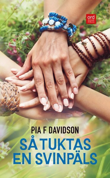 Cover for Pia F. Davidson · Veera, Miriam och Erika: Så tuktas en svinpäls (Paperback Bog) (2017)