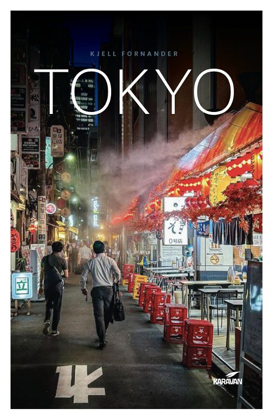 Cover for Kjell Fornander · Tokyo. Staden / adresserna (Bok) (2024)