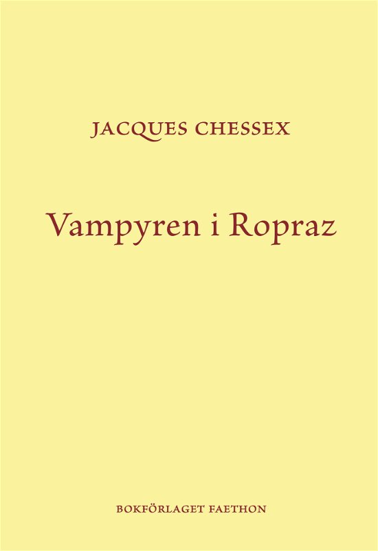 Vampyren i Ropraz - Jacques Chessex - Bøker - Bokförlaget Faethon - 9789189728769 - 29. november 2023