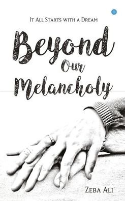 Cover for Zeba Ali · Beyond Our Melancholy (Paperback Bog) (2020)