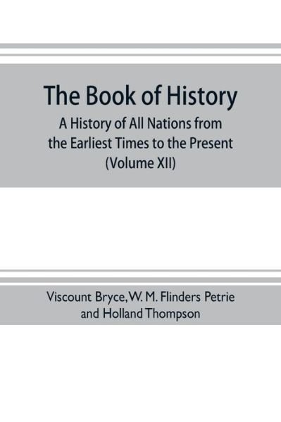 Cover for Viscount Bryce · The book of history. A history of all nations from the earliest times to the present, with over 8,000 illustrations (Volume XII) Europe in the Nineteenth Century (Pocketbok) (2019)