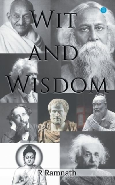 Wit & Wisdom - R Ramnath - Books - Bluerosepublisher - 9789354272769 - February 19, 2021