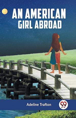 Cover for Adeline Trafton · An American Girl Abroad (Paperback Book) (2023)