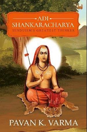 Cover for Pavan K Varma · Adi Shankaracharya: Hinduisms Greatest Thinker (Paperback Bog) (2022)
