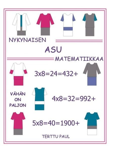 Cover for Terttu Paul · Nykynaisen Asu Matematiikkaa (Paperback Bog) [Finnish edition] (2013)