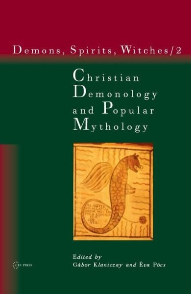 Cover for Gabor Klaniczay · Christian Demonology and Popular Mythology (Demons, Spirits, Witches) - Demons, Spirits, Witches S. (Hardcover Book) (2007)