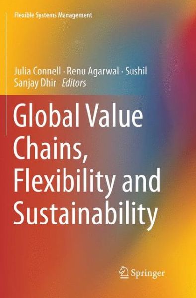 Cover for Global Value Chains, Flexibility and Sustainability - Flexible Systems Management (Paperback Book) [Softcover reprint of the original 1st ed. 2018 edition] (2018)