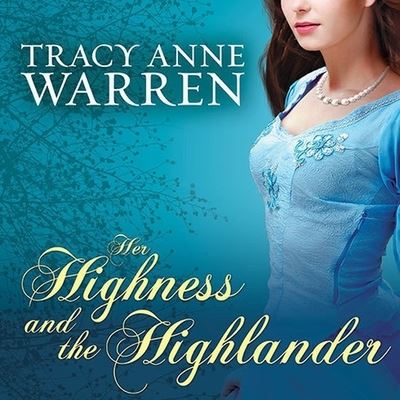 Cover for Tracy Anne Warren · Her Highness and the Highlander (CD) (2012)