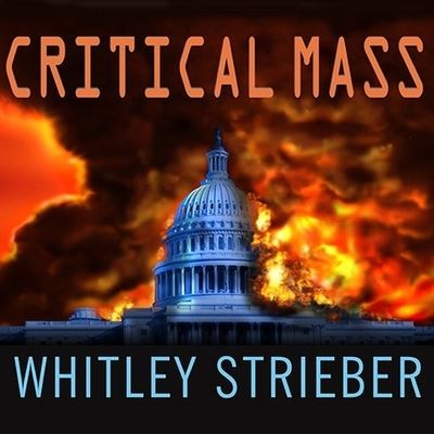 Critical Mass - Whitley Strieber - Music - TANTOR AUDIO - 9798200122769 - March 30, 2009