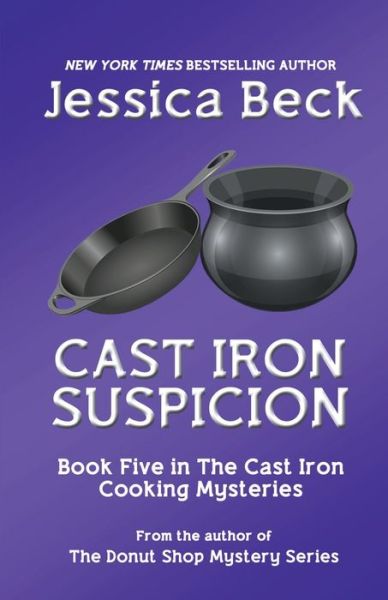 Cover for Jessica Beck · Cast Iron Suspicion - The Cast Iron Cooking Mysteries (Paperback Book) (2016)