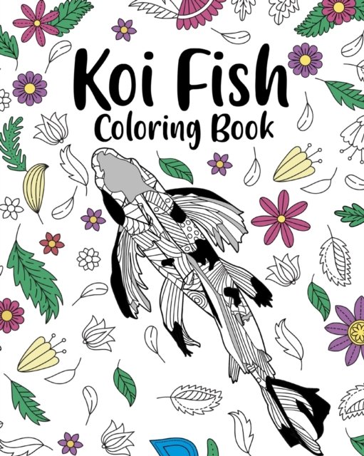 Cover for Paperland · Koi Fish Coloring Book: Adult Crafts &amp; Hobbies Coloring Books, Floral Mandala Pages (Paperback Bog) (2024)