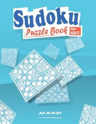 Cover for Sofa Adbo · Sudoku Puzzles Book for Adults: Hard Sudoku Puzzle Book for Adults with Solutions, +300 Large Print Sudoku Puzzles Hard (Taschenbuch) [Large type / large print edition] (2021)