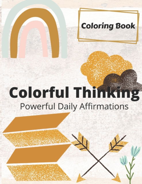 Cover for Trent King · Colorful Thinking: Powerful Daily Affirmations (Paperback Book) (2021)