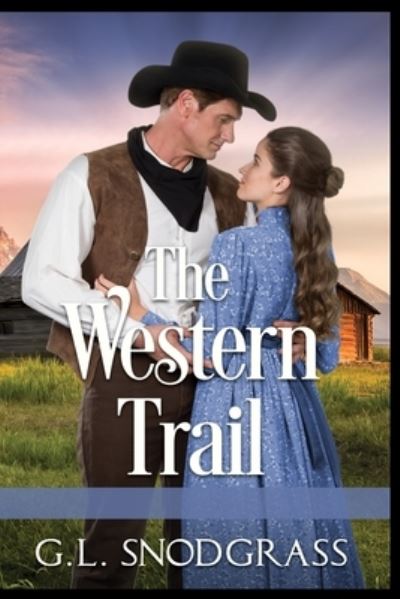 The Western Trail - G L Snodgrass - Boeken - Independently Published - 9798556533769 - 31 oktober 2020