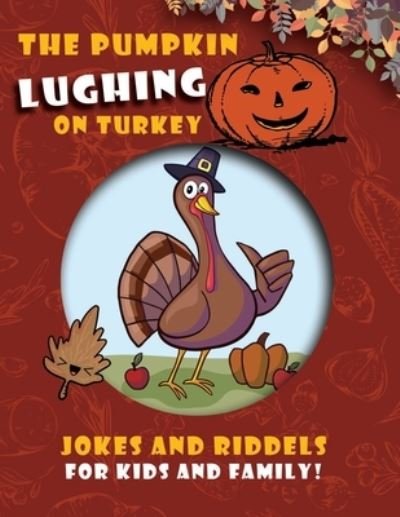 The Pumpkin lughing on turkey - Obyano - Books - Independently Published - 9798558513769 - November 4, 2020
