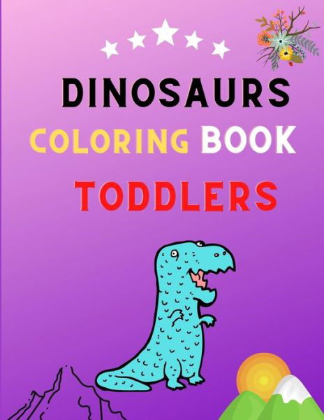 Cover for Alejandro Vann · Dinosaurs coloring book toddlers (Paperback Book) (2020)