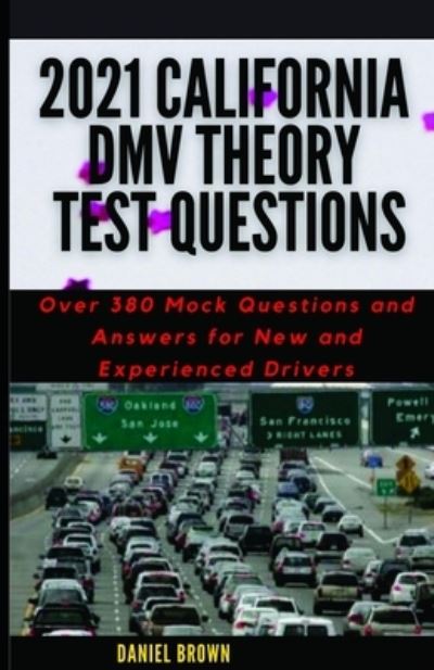 Cover for Daniel Brown · 2021 California DMV Theory Test Questions (Paperback Book) (2020)