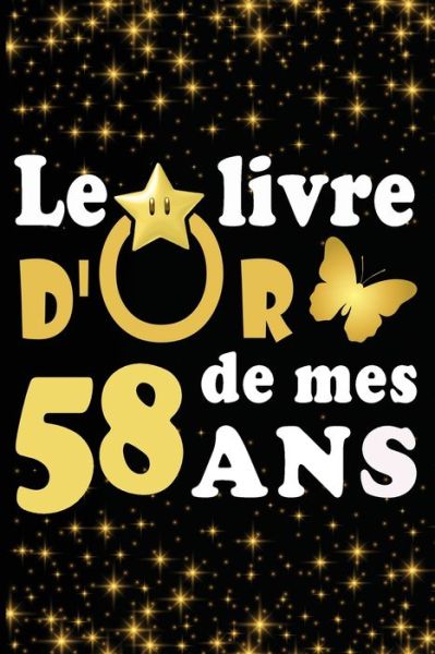 Cover for Livre D Carnet · Le Livre d'Or de mes 58 ans (Taschenbuch) (2020)