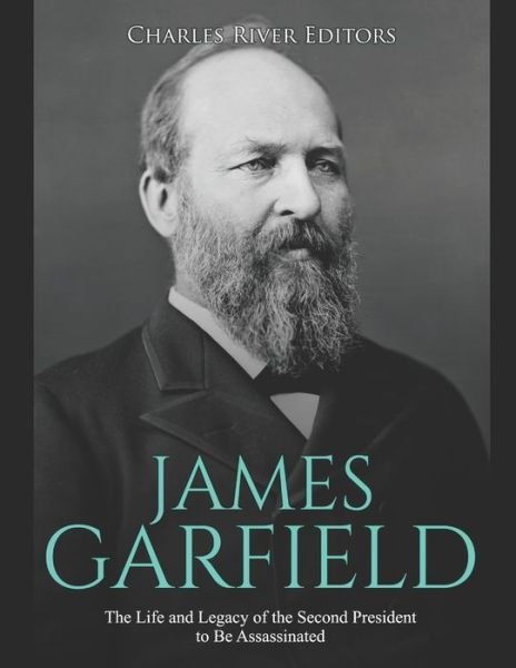 Cover for Charles River Editors · James Garfield (Paperback Bog) (2020)