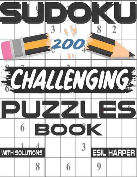 Sudoku 200 Challenging Puzzles Book - Esil Harper - Kirjat - Independently Published - 9798646681769 - maanantai 18. toukokuuta 2020