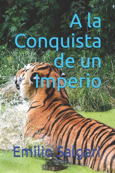 Cover for Emilio Salgari · A la Conquista de un Imperio (Paperback Book) (2020)