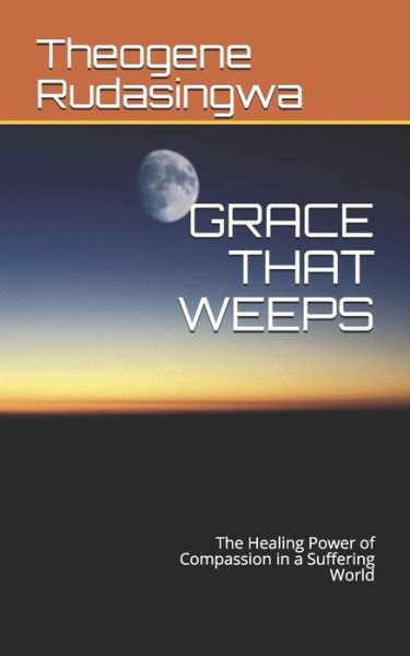 Cover for Theogene Rudasingwa · Grace That Weeps (Paperback Book) (2020)