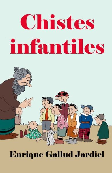 Cover for Enrique Gallud Jardiel · Chistes infantiles (Paperback Book) (2020)