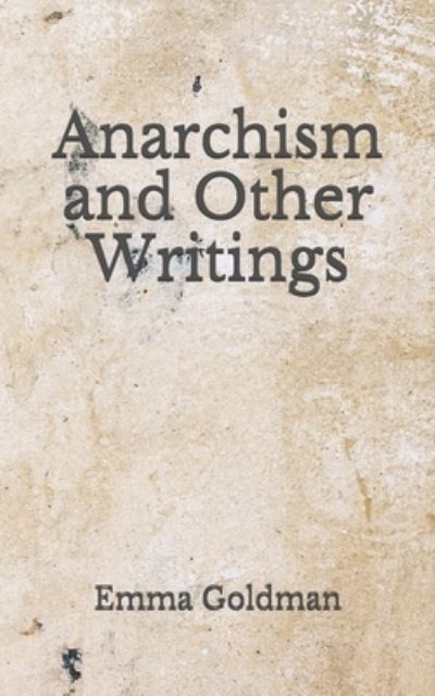 Cover for Emma Goldman · Anarchism and Other Writings (Taschenbuch) (2020)