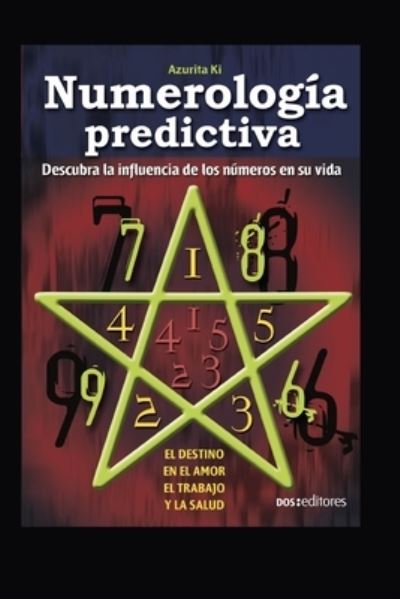 Cover for Azurita Ki · Numerologia Predictiva: descubra la influencia de los numeros en su vida (Paperback Book) (2020)