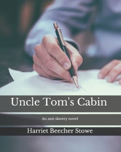 Cover for Harriet Beecher Stowe · Uncle Tom's Cabin (Taschenbuch) (2020)