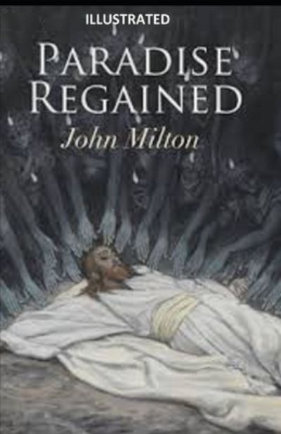 Cover for John Milton · Paradise Regained Illustrated (Paperback Book) (2021)