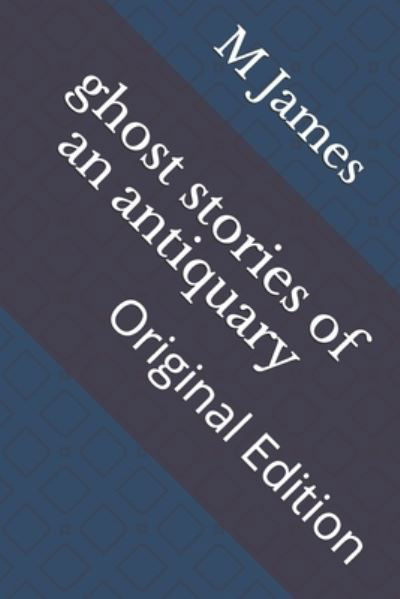 Cover for M R James · Ghost Stories of an Antiquary (Paperback Book) (2021)