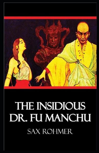 Cover for Sax Rohmer · The Insidious Dr. Fu-Manchu Illustrated (Paperback Book) (2021)