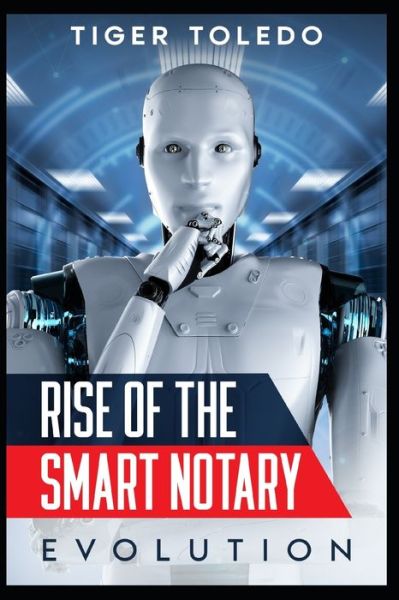 Cover for Tiger Toledo · Rise of the Smart Notary - Evolution: The Ultimate Guide to Growing a Notary Agency - Rise of the Smart Notary (Taschenbuch) (2021)